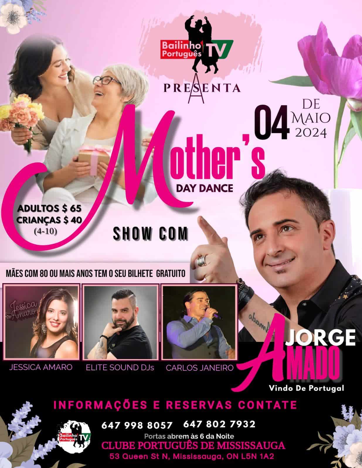 Poster for Mother’s Day Dance event by Bailinho Português TV featuring Jorge Amado and other artists, on May 4, 2024, at Clube Português de Mississauga.
