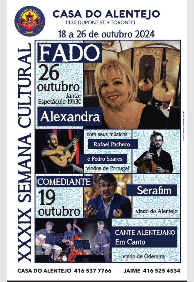 39th Annual Semana Cultural at Casa do Alentejo featuring Fado singer Alexandra, comedian Serafim, and Cante Alentejano performances.